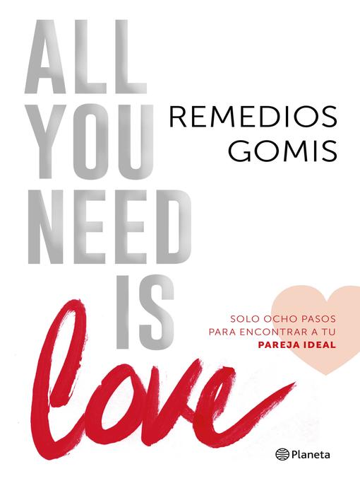 Title details for All you need is love by Remedios Gomis - Available
